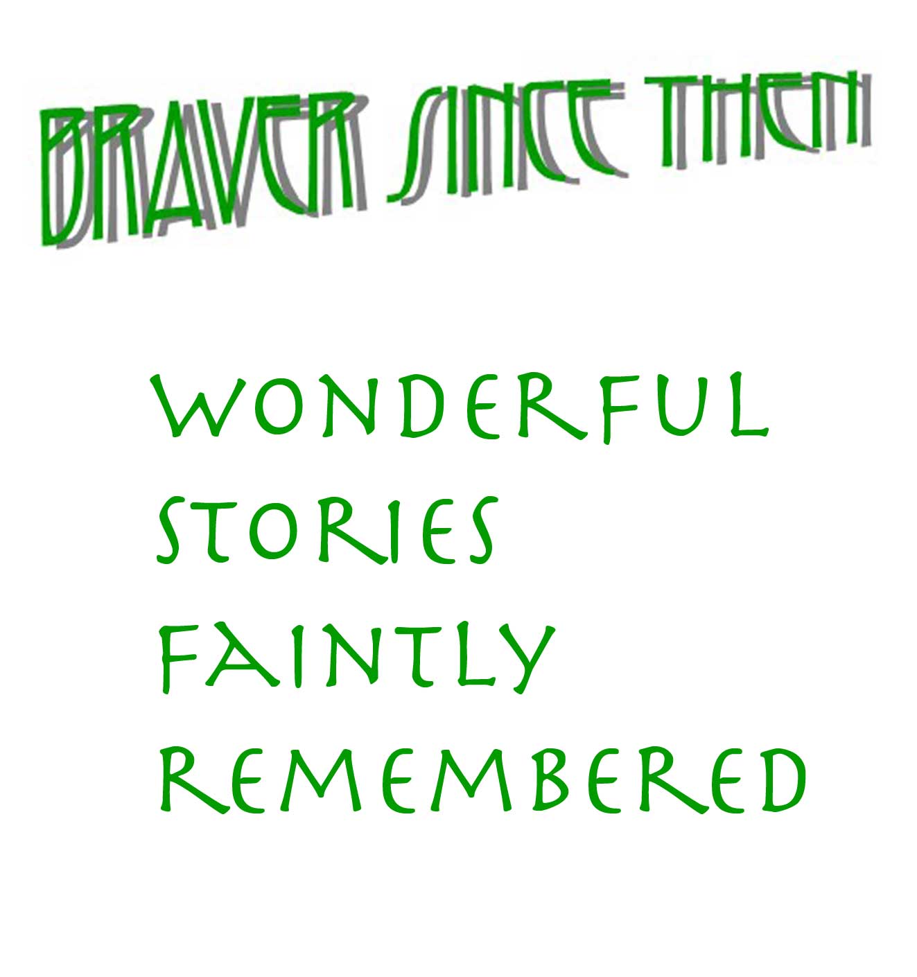 Wonderful Stories Faintly Remembered